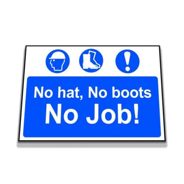 No Hat, No Boots, No Job! Sign