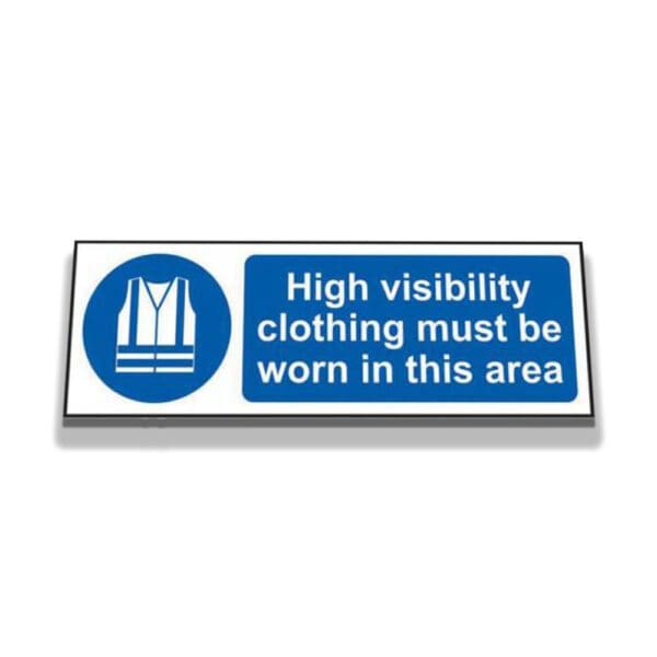 High visibility clothing must be worn in this area