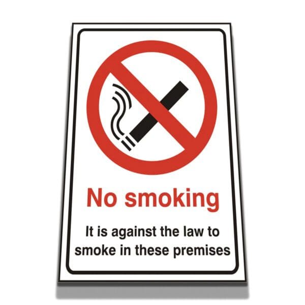 No smoking It is against the law to smoke in these premises