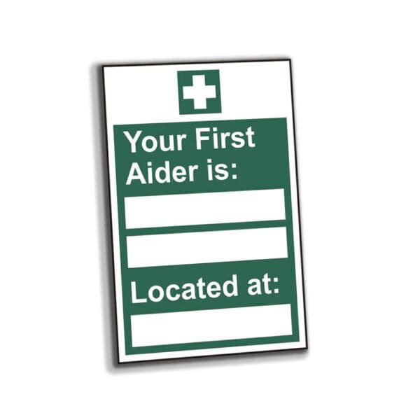 Your first aider is: _____ Located at: _____